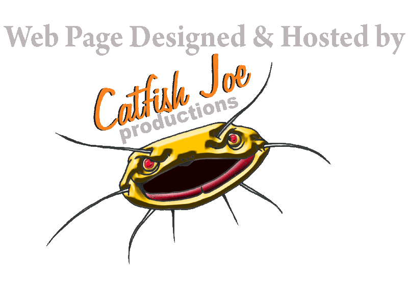 Page Designed and hosted by Catfish Joe Productions